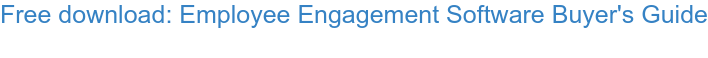 Free download: Employee Engagement Software Buyer's Guide  &nbsp;